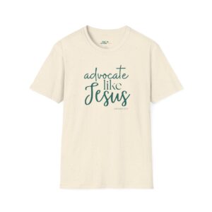Advocate Like Jesus Christian faith tee for moms and advocates.