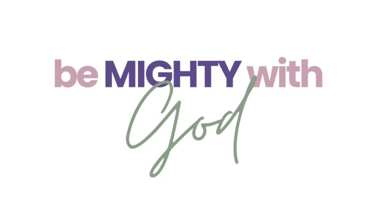 Be Mighty with God