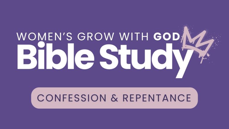 Women’s Bible study on confession and repentance for spiritual growth.